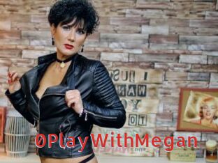 0PlayWithMegan