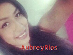 Aubrey_Rios