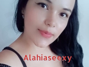 Alahiaseexy