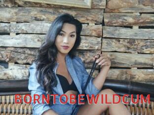 BORNTOBEWILDCUM