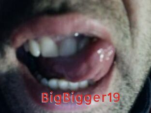 BigBigger19