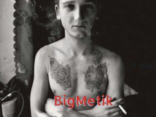 BigMetik