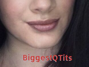 BiggestQTits