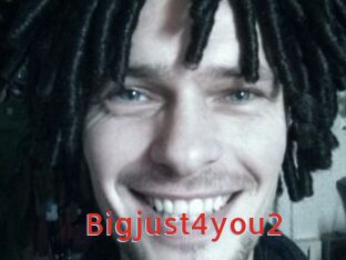 Bigjust4you2