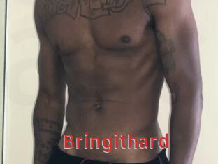 Bringithard