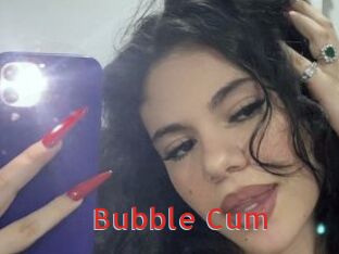 Bubble_Cum