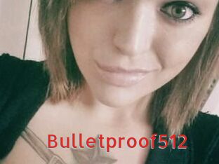 Bulletproof512