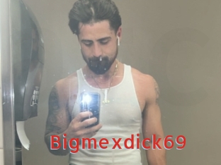 Bigmexdick69