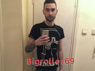 Bigroller69