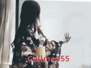 Callme555