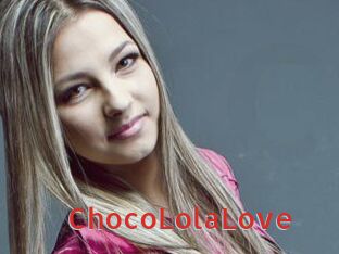 ChocoLolaLove