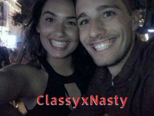 ClassyxNasty