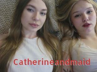 Catherineandmaid
