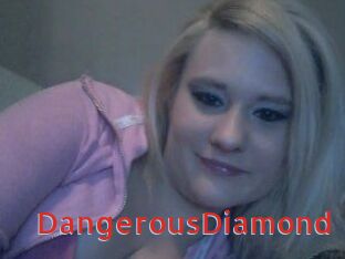 DangerousDiamond