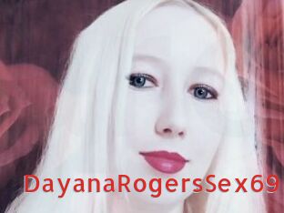 DayanaRogersSex69