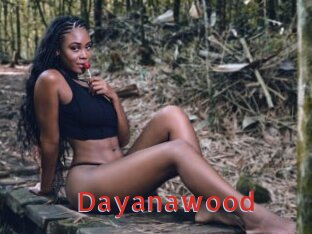 Dayanawood