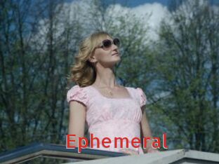 Ephemeral