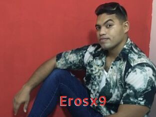 Erosx9