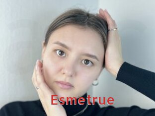 Esmetrue