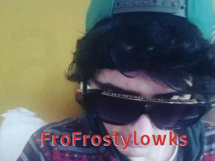 FroFrostylowks
