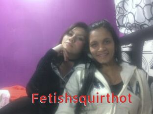 Fetishsquirthot
