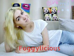 Foggylicious