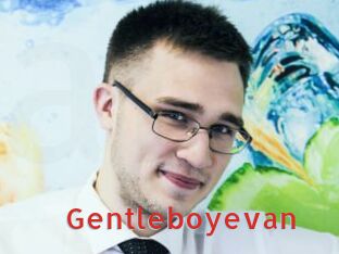 Gentleboyevan