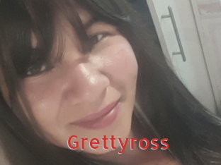 Grettyross