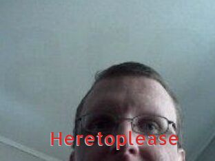 Heretoplease