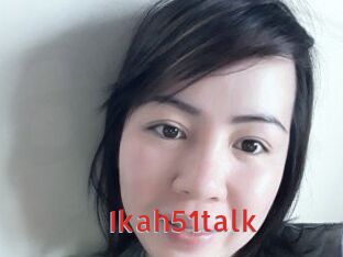 Ikah51talk