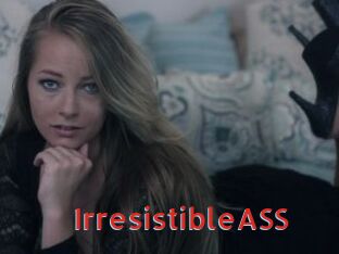 IrresistibleASS