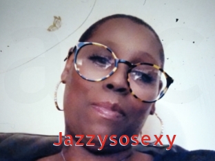 Jazzysosexy