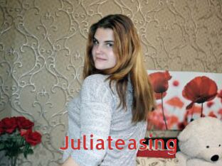 Juliateasing