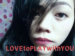 LOVEtoPLAYwithYOU