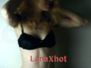 LanaXhot