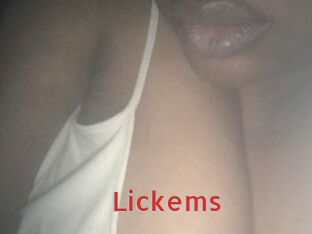 Lickems