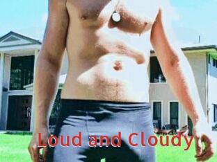 Loud_and_Cloudy