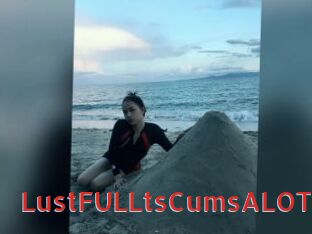 LustFULLtsCumsALOT