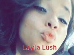 _Layla_Lush_