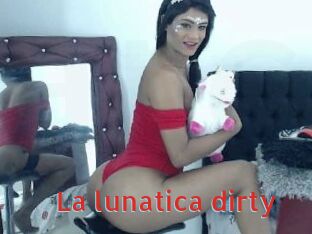 La_lunatica_dirty