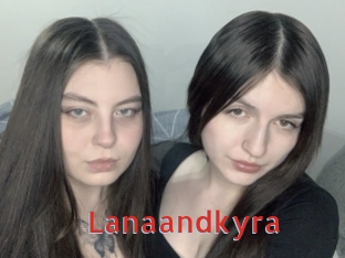 Lanaandkyra