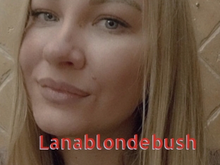 Lanablondebush