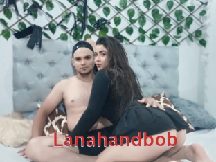 Lanahandbob