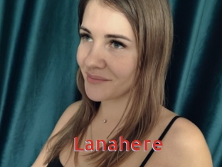 Lanahere