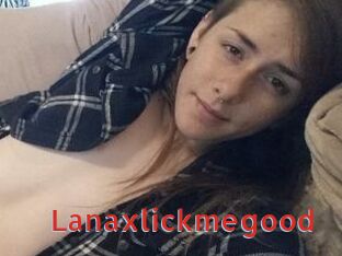 Lanaxlickmegood