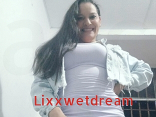 Lixxwetdream