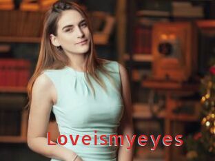 Loveismyeyes