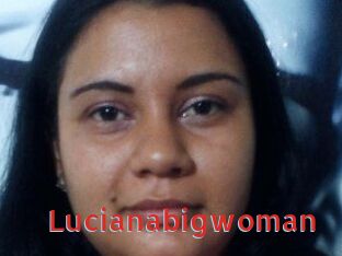 Lucianabigwoman