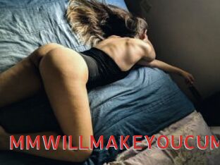 MMWILLMAKEYOUCUM