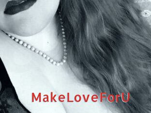MakeLoveForU